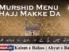 Murshid Menu Hajj Makke Da
