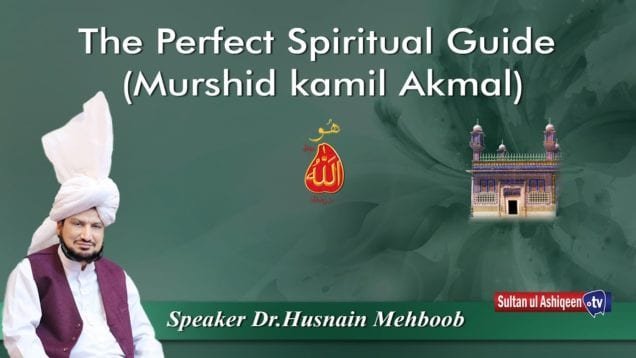The Perfect Spiritual Guide (Murshid kamil Akmal)