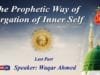The Prophetic Way of Purgation of Inner Self  Last Part