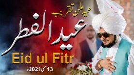 CELEBRATION OF EID-AL-FITR EID MILAN TAKREEB 2021
